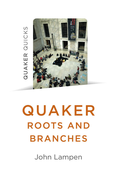 Quaker Roots and Branches by John Lampen, 9781785358340
