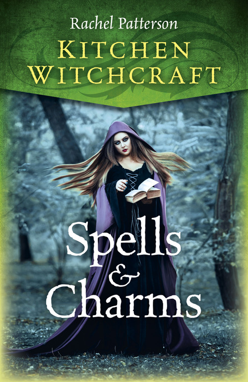 Kitchen Witchcraft (Spells & Charms) by Rachel Patterson, 9781785357688