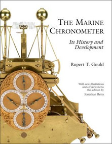Marine Chronometer (Its History and Developments) by Rupert T. Gould, 9781851493654