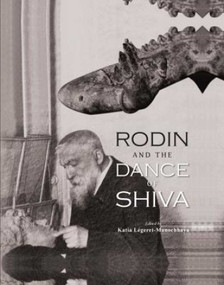 Rodin and the Dance of Shiva by Katia Légeret-Manochhaya, 9789385285158