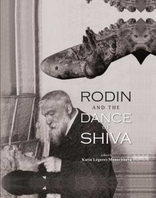 Rodin and the Dance of Shiva by Katia Légeret-Manochhaya, 9789385285158