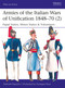 Armies of the Italian Wars of Unification 1848-70 (2) (Papal States, Minor States & Volunteers) by Gabriele Esposito, Giuseppe Rava, 9781472826244