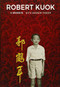 Robert Kuok A Memoir by Andrew Tanzer, 9789814189736