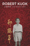 Robert Kuok A Memoir by Andrew Tanzer, 9789814189736
