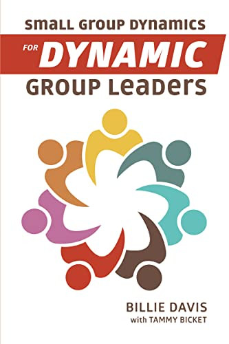 Small Group Dynamics for Dynamic Group Leaders by Billie Davis, 9781595557278