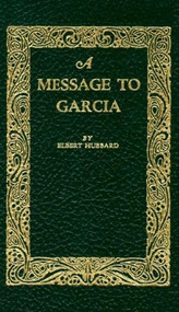 A Message to Garcia by Elbert Hubbard, 9781557092007