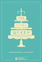 Tea Fit for a Queen (Recipes & Drinks for Afternoon Tea) by Lucy Worsley, 9780091958718