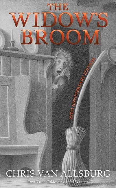 The Widow's Broom 25th Anniversary Edition by Chris Van Allsburg, Chris Van Allsburg, 9781328470195