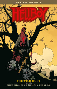 Hellboy Omnibus Volume 3: The Wild Hunt by Mike Mignola, Duncan Fegredo, Dave Stewart, Robins Robins, 9781506706689