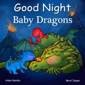 Good Night Baby Dragons by Adam Gamble, Mark Jasper, Suwin Chan, 9781602195110