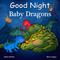 Good Night Baby Dragons by Adam Gamble, Mark Jasper, Suwin Chan, 9781602195110
