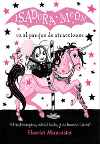 Isadora Moon va al parque de atracciones / Isadora Moon Goes to the Fair (Spanish Edition) by Harriet Muncaster, 9788420486918