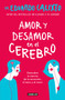 Amor y desamor en el cerebro / Love and Lack of Love in the Brain by Eduardo Calixto, 9786073163460