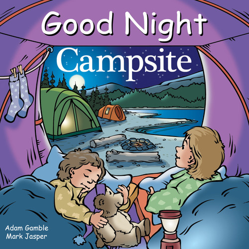 Good Night Campsite by Adam Gamble, Mark Jasper, Harvey Stevenson, 9781602195141