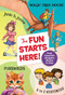 The Fun Starts Here! (Four Favorite Chapter Books in One) by Mary Pope Osborne, Barbara Park, Ron Roy, Sudipta Bardhan-Quallen, Sal Murdocca, 9781984830593