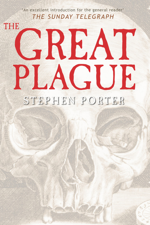The Great Plague of London - 9781848680876 by Stephen Porter, 9781848680876