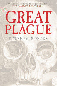 The Great Plague of London - 9781848680876 by Stephen Porter, 9781848680876
