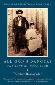 All God's Dangers (The Life of Nate Shaw) by Theodore Rosengarten, 9780525562856