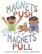 Magnets Push, Magnets Pull - 9780823440184 by David A. Adler, Anna Raff, 9780823440184