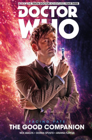 Doctor Who: The Tenth Doctor: Facing Fate Vol. 3: The Good Companion by Nick Abadzis, Giorgia Sposito, Arianna Florean, 9781785865350