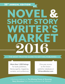 Novel & Short Story Writer's Market 2016 (The Most Trusted Guide to Getting Published) by Rachel Randall, 9781599639383