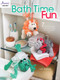 Bath Time Fun by Sue Penrod, 9781590129739