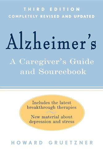 Alzheimer's (A Caregiver's Guide and Sourcebook, 3rd edition) by Howard Gruetzner, 9781620457733