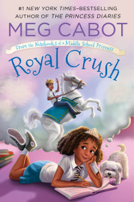 Royal Crush: From the Notebooks of a Middle School Princess - 9781250158697 by Meg Cabot, Meg Cabot, 9781250158697