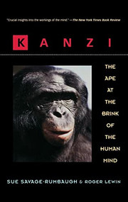 Kanzi (The Ape at the Brink of the Human Mind) - 9780471585916 by Sue Savage-Rumbaugh, 9780471585916
