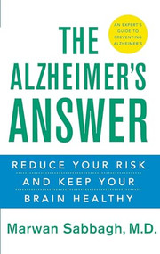 The Alzheimer's Answer (Reduce Your Risk and Keep Your Brain Healthy) by Marwan Sabbagh, 9780470044940
