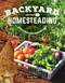Backyard Homesteading, Second Revised Edition (A Back-to-Basics Guide for Self-Sufficiency) by David Toht, 9781580118170