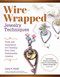 Wire-Wrapped Jewelry Techniques (Tools and Inspiration for Creating Your Own Fashionable Jewelry) by Lora S. Irish, 9781565239555