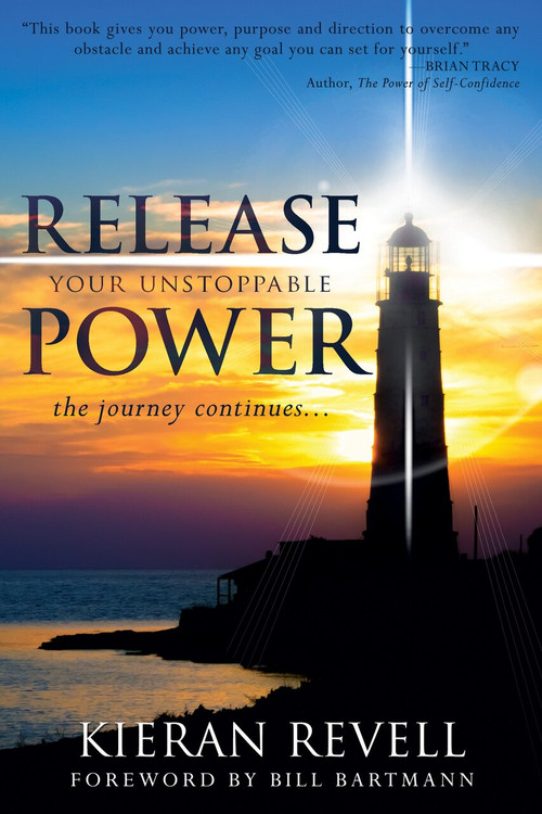 Release Your Unstoppable Power (The Journey Continues...) by Kieran Revell, Bill Bartmann, 9780768408836