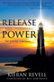 Release Your Unstoppable Power (The Journey Continues...) by Kieran Revell, Bill Bartmann, 9780768408836