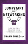 Jumpstart Your Networking (10 Jolts to Ignite Your Networking Success) by Shawn Doyle, 9780768410440