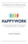 Happywork (A Business Parable About the Journey to Teamwork, Profit, and Purpose) by Chris Reimer, 9780768405316