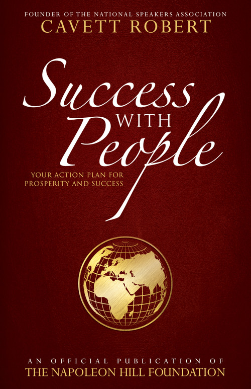 Success with People (Your Action Plan for Prosperity and Success) by Cavett Robert, Don M. Green, 9780768408409