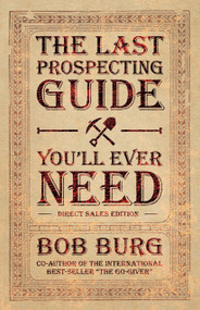 The Last Prospecting Guide You'll Ever Need (Direct Sales Edition) by Bob Burg, 9781937879129