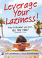 Leverage Your Laziness (How to do what you love, ALL THE TIME!) (Miniature Edition) by Jeff Goldberg, Steve Bookbinder, 9781937879143