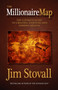 The Millionaire Map (The Ultimate Guide to Creating, Enjoying, and Sharing Wealth) by Jim Stovall, 9781937879365
