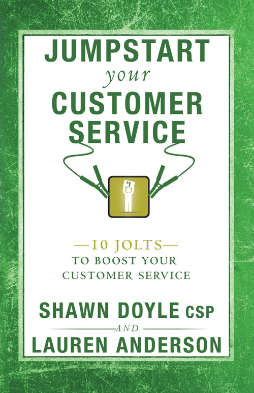 Jumpstart Your Customer Service (10 Jolts to Boost Your Customer Service) by Shawn Doyle, Lauren Anderson, 9781937879419