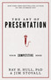 The Art of Presentation (Your Competitive Edge) by Jim Stovall, Ray Hull, PhD, 9780768411393