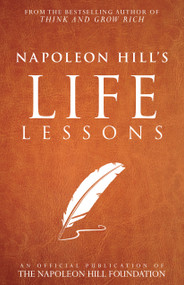 Napoleon Hill's Life Lessons by Napoleon Hill, Judith Williamson, 9781937879761