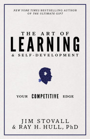 The Art of Learning and Self-Development (Your Competitive Edge) by Jim Stovall, Ray Hull, PhD, 9781937879815