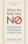 When the Body Says No (Understanding the Stress-Disease Connection) by Gabor Maté; M.D., 9780470923351