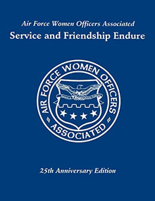 Air Force Women Officers Associated (Service and Friendship Endure) by Turner Publishing, 9781630269531