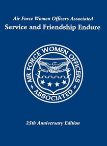 Air Force Women Officers Associated (Service and Friendship Endure) - 9781563116322 by Turner Publishing, 9781563116322