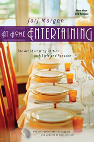 At Home Entertaining (The Art of Hosting a Party with Style and Panache) - 9781630262730 by Jorj Morgan, 9781630262730
