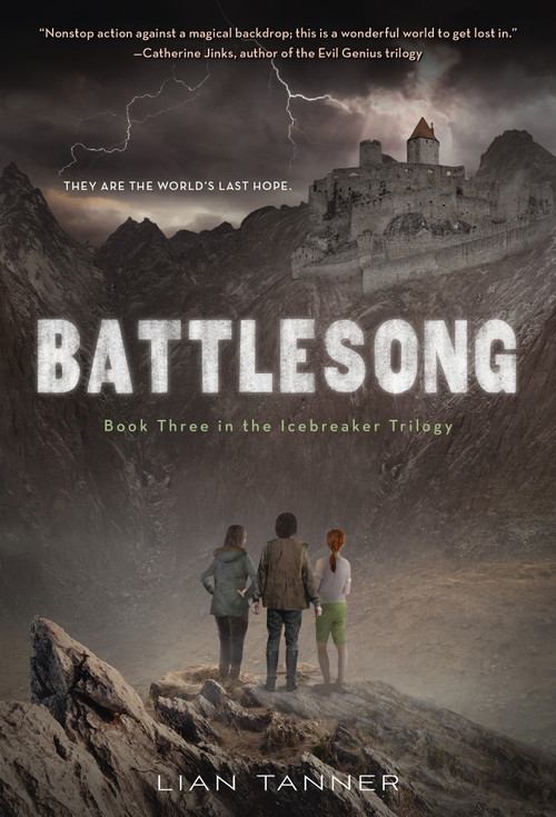 Battlesong (Book Three in the Icebreaker Trilogy) by Lian Tanner, 9781250158710