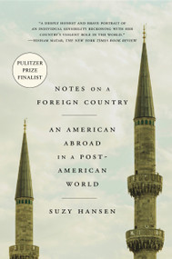 Notes on a Foreign Country (An American Abroad in a Post-American World) - 9780374537838 by Suzy Hansen, 9780374537838